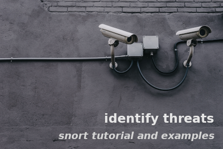 snort tutorial and examples find the threat